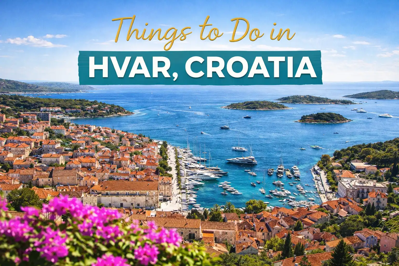 Things to Do in Hvar Croatia